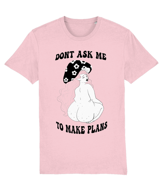 Make No Plans T-Shirt
